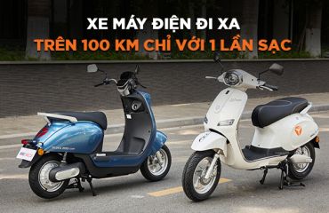 Top 3 xe máy điện đi xa trên 100km chỉ với 1 lần sạc